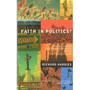 Faith In Politics? by Richard Harries